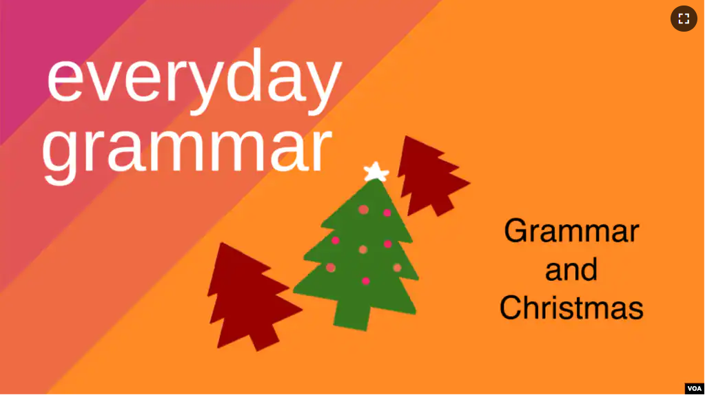 Everyday Grammar: Grammar and Christmas