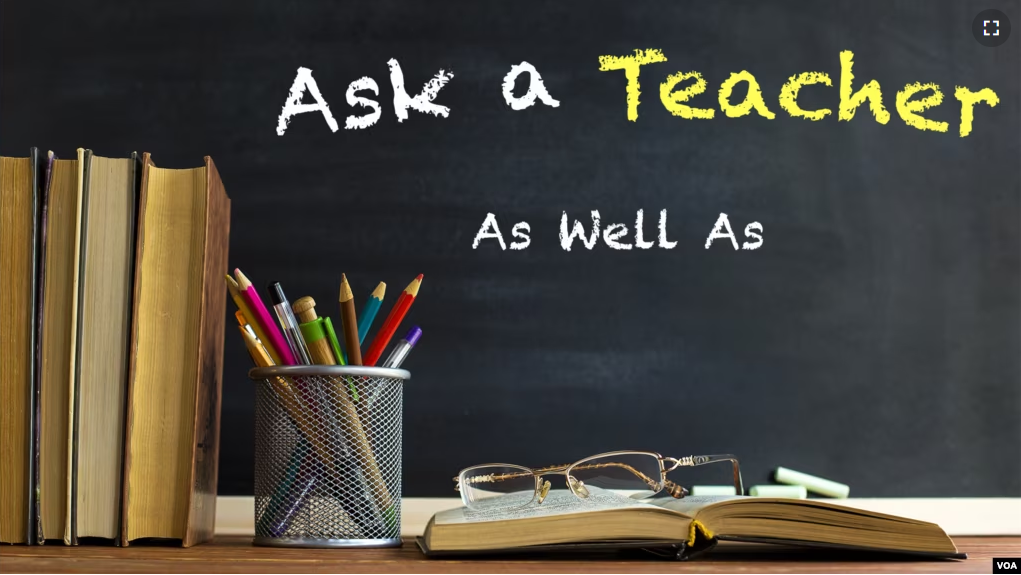 Ask a Teacher: "As Well As"