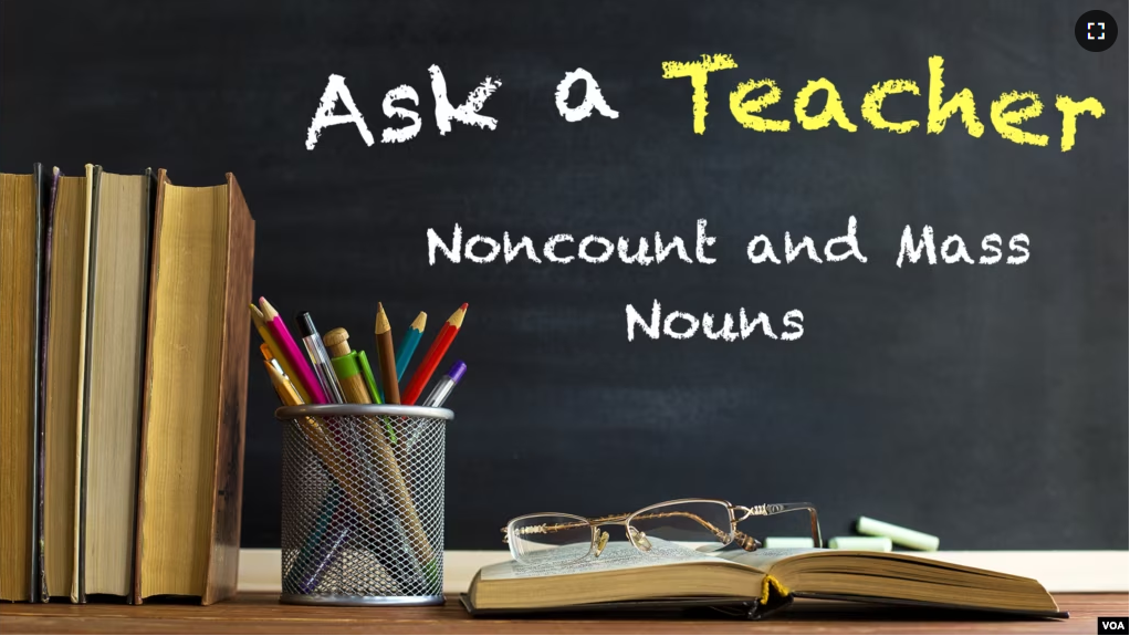 Ask a Teacher: Noncount and Mass Nouns