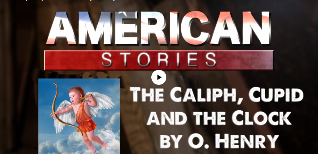 The Caliph, Cupid and The Clock by O. Henry